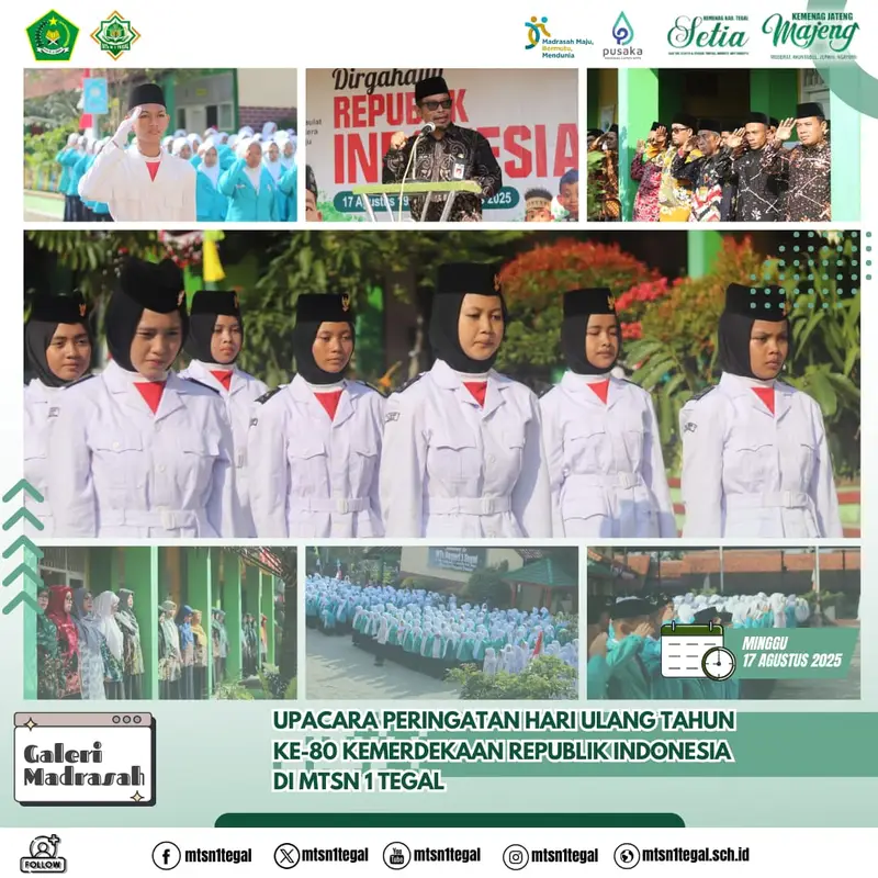 Upacara HUT RI ke-80 di MTsN 1 Tegal, Momentum Meneguhkan Semangat Mengisi Kemerdekaan